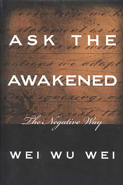 Ask the Awakened: The Negative Way
