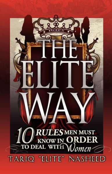 The Elite Way: 10 Rules Men Must Know in Order to Deal With Women