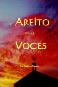 Title: El Areito De Las Voces, Author: Melchor Rosario