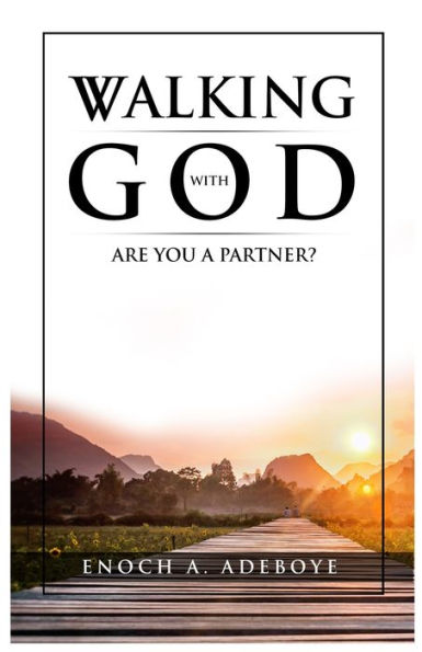 Walking with God: Are You A Partner?