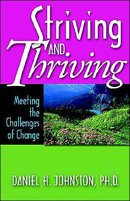 Striving and Thriving: Meeting the Challenges of Change