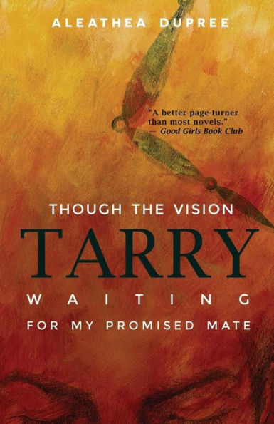 Though The Vision Tarry: Waiting For My Promised Mate