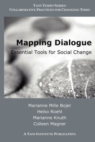 Title: Mapping Dialogue: Essential Tools for Social Change, Author: Mille Bojer Marianne