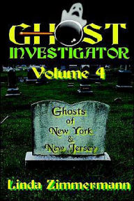 Title: Ghost Investigator Volume 4, Author: Linda Zimmermann