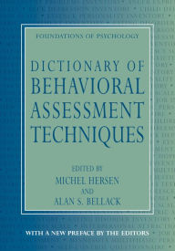 Title: Dictionary of Behavioral Assessment Techniques, Author: Alan S. Bellack