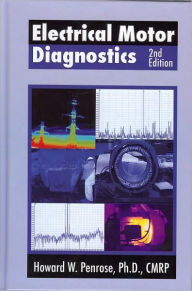 Title: Electrical Motor Diagnostics / Edition 2, Author: Howard Penrose