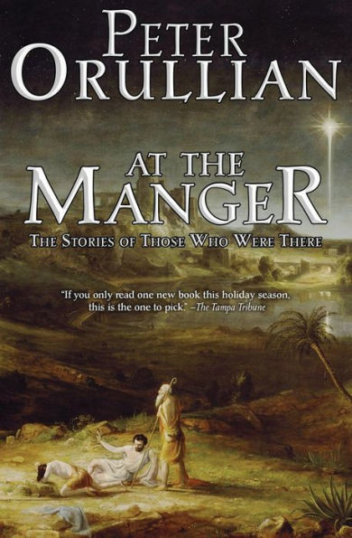 At The Manger: Stories of Those Who Were There