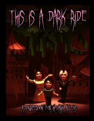 Title: This is a Dark Ride, Author: Brian St.Claire-King