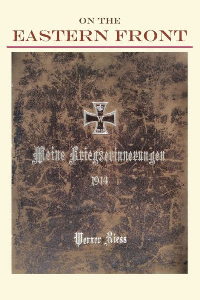 On the Eastern Front 1914: Meine Kriegserinnerungen