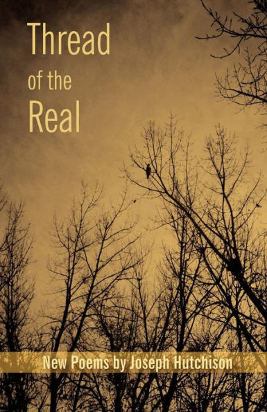 Thread of the Real: Poems