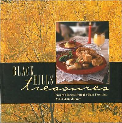 Black Hills Treasures: Favorite Recipes from the Black Forest Inn