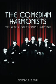 Title: The Comedian Harmonists, Author: Douglas E. Friedman