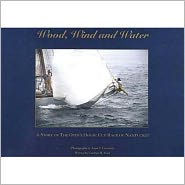 Title: Wood, Wind and Water: A Story of the Opera House Cup Race of Nantucket, Author: Carolyn M. Ford