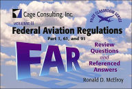 Title: Pilot Classroom Series: Federal Aviation Regulations Parts 1, 61, and 91: Review Questions and Ref, Author: McElroy