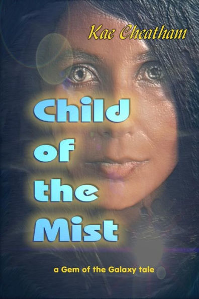 Child of the Mist (Gem of the Galaxy Series)