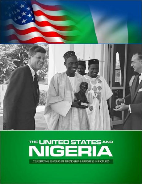 United States and Nigeria: Celebrating 50 Years of Friendship and Progress in Pictures