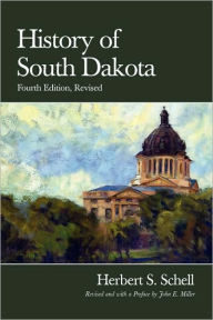 Title: History of South Dakota, 4th Edition, Revised, Author: Herbert S Schell