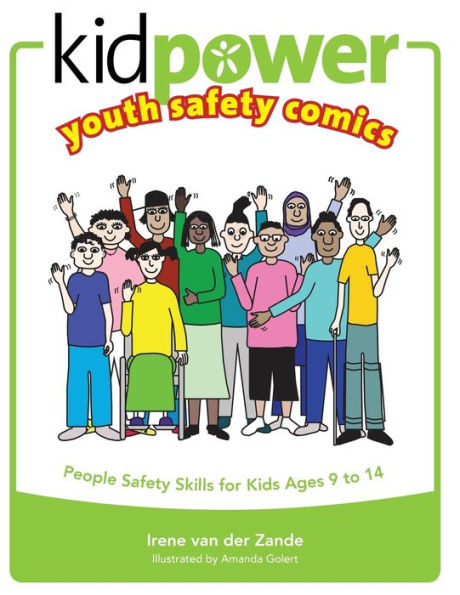 Kidpower Youth Safety Comics: People Safety Skills For Kids Ages 9-14