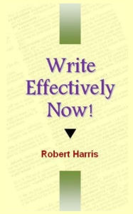 Title: Write Effectively Now!, Author: Robert Harris