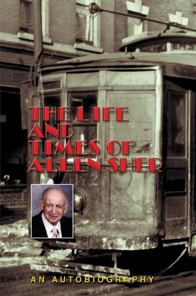 The Life and Times of Allen Sher