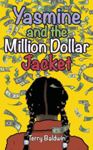 Title: Yasmine and the Million Dollar Jacket, Author: Terry Baldwin