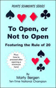 Title: To Open, or Not to Open: Featuring the Rule Of 20, Author: Marty Bergen