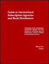 Title: Guide to International Subscription Agencies and Book Distributors, Author: Merry Law