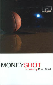 Title: Money Shot, Author: Brian Rouff