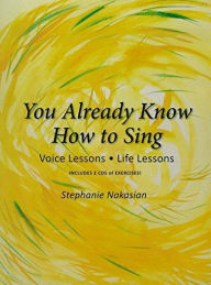 Title: You Already Know How to Sing - With 2 CDs, Author: Stephanie Nakasian