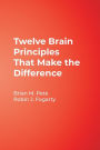 Twelve Brain Principles That Make the Difference