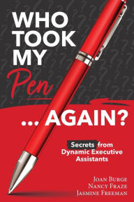 Title: Who Took My Pen . . . Again?, Author: Joan Burge