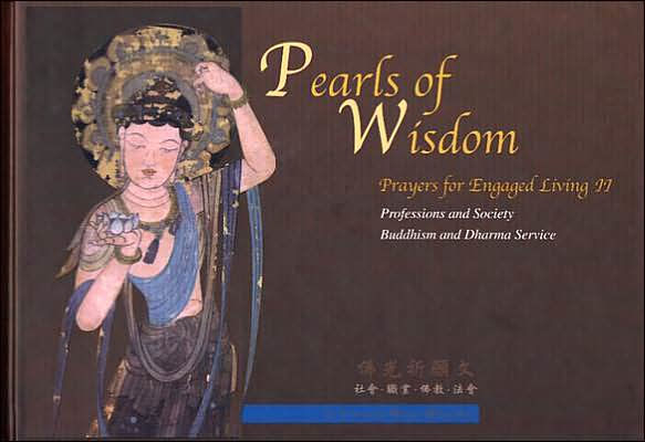 Pearls of Wisdom: Prayers for Engaged Living 11 Professions and Society Buddhism and Dharma Service