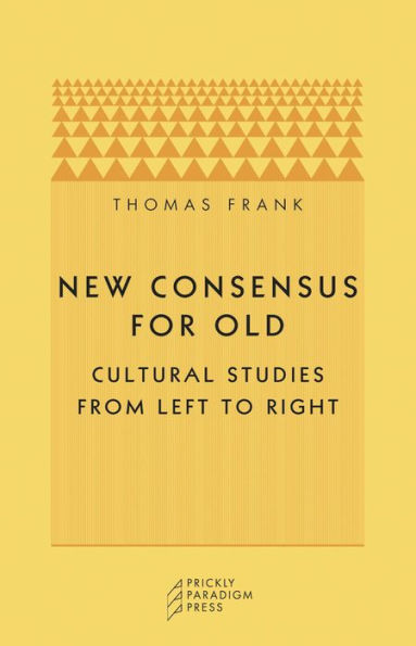 New Consensus for Old: Cultural Studies from Left to Right