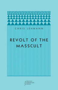 Title: Revolt of the Masscult, Author: Chris Lehmann