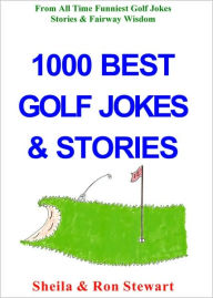Title: 1000 Best Golf Jokes & Stories, Author: Ron Stewart