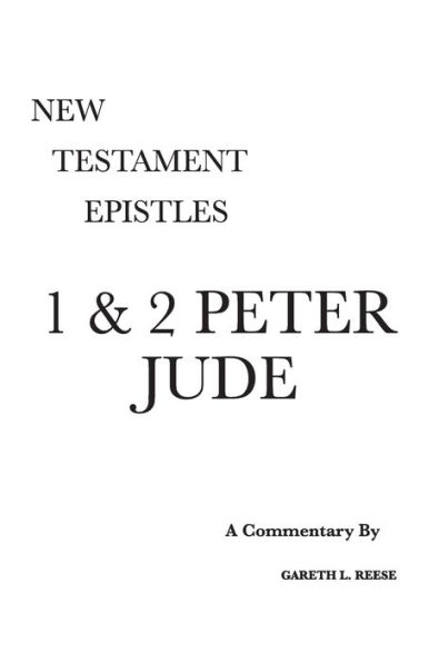 1 & 2 Peter and Jude: A Critical & Exegetical Commentary