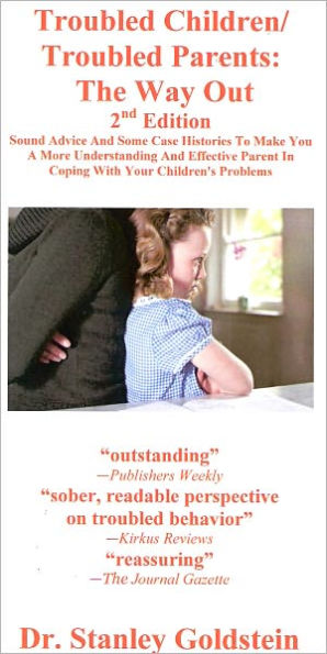 Troubled Children/Troubled Parents: The Way Out/2nd Edition