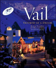 Title: Vail: Triumph of a Dream, Author: Peter W. Seibert