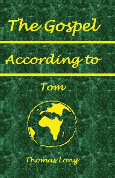 The Gospel According to Tom