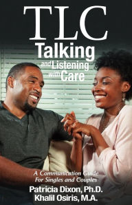 Title: TLC--Talking and Listening with Care: A Communication Guide for Singles and Couples, Author: Patricia Dixon