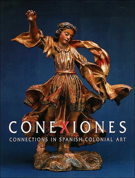 Conexiones: Connections in Spanish Colonial Art