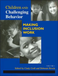 Title: Children and Challenging Behavior: Making Inclusion Work, Author: Cindy Croft
