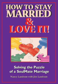 Title: How to Stay Married and Love It!, Author: Jim Landrum