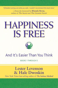 Happiness Is Free: And It's Easier Than You Think, Books 1 through 5, The Greatest Secret Edition