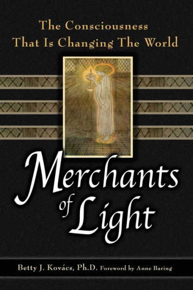 Merchants of Light: the Consciousness That Is Changing World