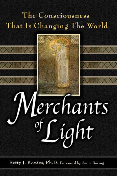 Merchants of Light: The Consciousness That Is Changing the World