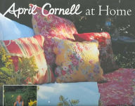 Title: April Cornell at Home: Glorious Prints and Patterns to Decorate and Enhance Your Home, Author: April Cornell