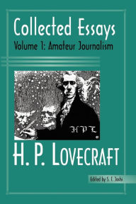 Title: Collected Essays, Volume 1: Amateur Journalism, Author: H. P. Lovecraft