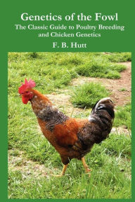 Title: Genetics Of The Fowl, Author: Frederick B. Hutt