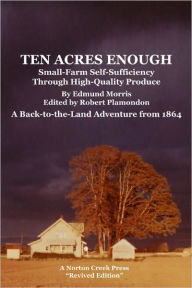 Title: Ten Acres Enough, Author: Edmund Morris